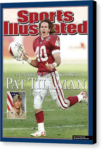 Arizona Cardinals Pat Tillman, An Athlete Dies A Soldier Sports Illustrated Cover Canvas Art Print by Sports Illustrated